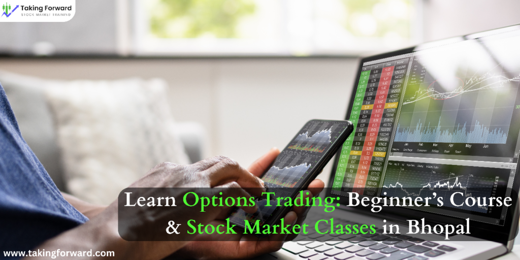 options trading for beginners | Learn Options Trading: Beginner’s Course & Stock Market Classes in Bhopal | learn options trading