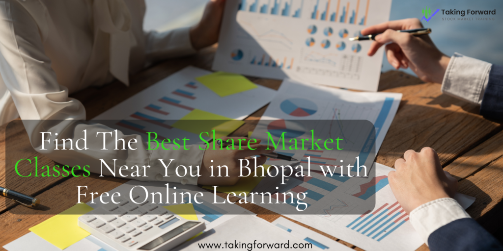 share market classes in bhopal | Find The Best Share Market Classes Near You in Bhopal with Free Online Learning